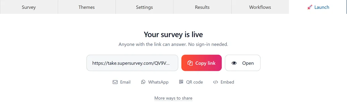 The Launch tab reading Your survey is live, with a share link, a Copy link button and Email, WhatsApp, QR code and Embed options.
