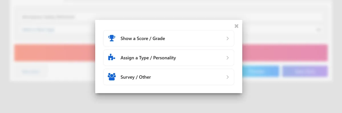 The quiz type chooser open over the Quiz Maker editor, offering Show a Score or Grade, Assign a Type or Personality, and Survey or Other.