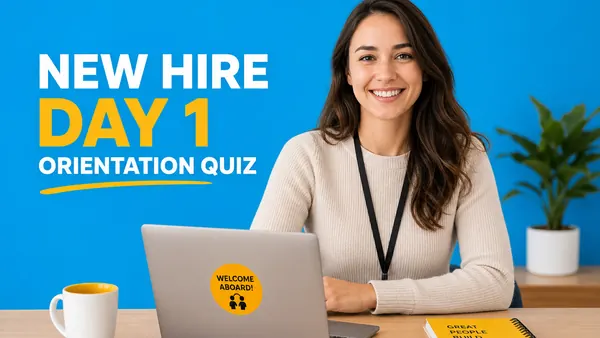 New Hire Day 1 Orientation Quiz quiz cover