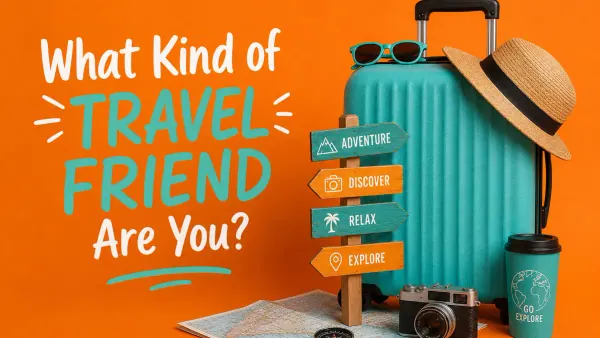 What Kind of Travel Friend Are You? cover