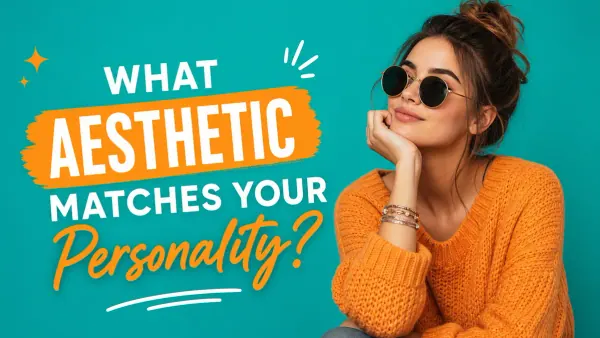 What Aesthetic Matches Your Personality? cover