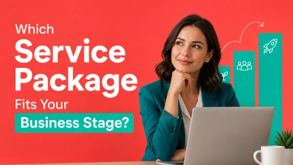 Which Service Package Fits Your Business Stage? cover