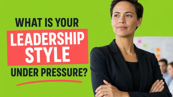 What Is Your Leadership Style Under Pressure? cover